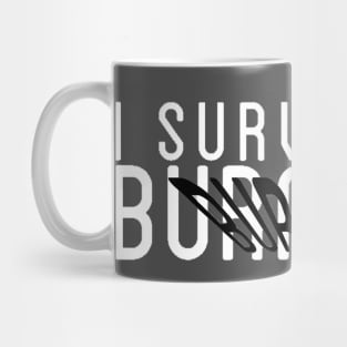 Burn-out survivor Mug